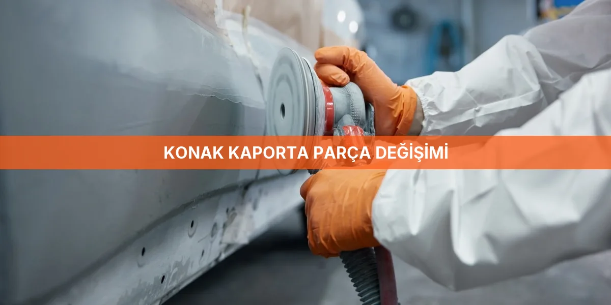 Konak Kaporta Parça Değişimi